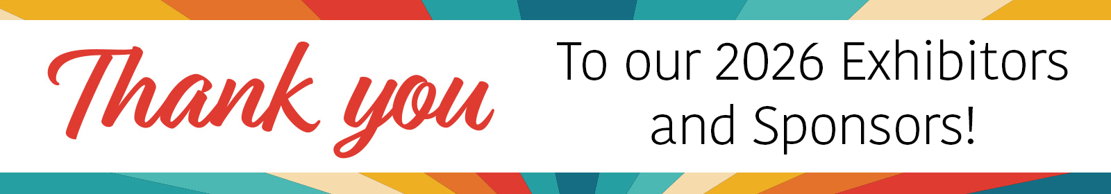 Thank you To our 2026 Exhibitors and Sponsors!